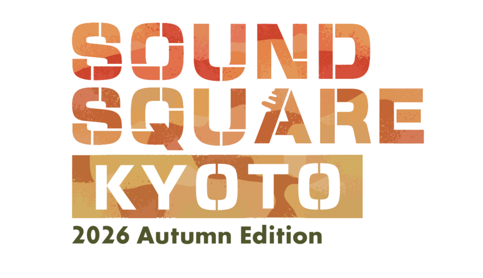 SOUND SQUARE KYOTO 2026 ～Autumn Edition～